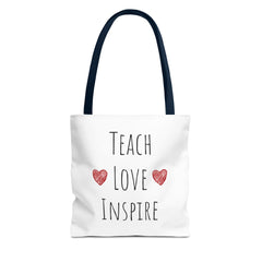Teach. Love. Inspire. Tote Bag.