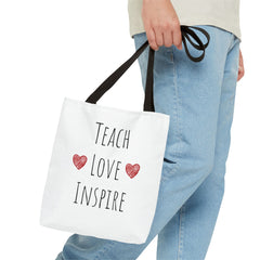 Teach. Love. Inspire. Tote Bag.